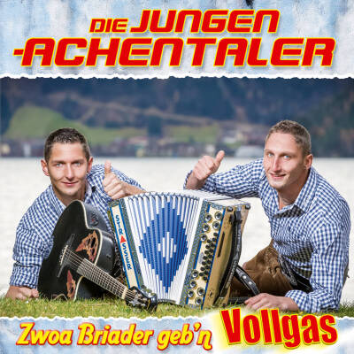 Jungen Achentaler Die - Zwoa Briader geb´n Vollgas