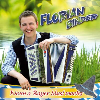 Florian Binder - Wenn A Bayer Musi Mocht