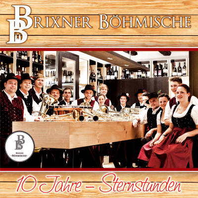 Brixner Böhmische - 10 Jahre - Sternstunden