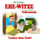 44 lustige Ehe-Witze und a schneidige Volksmusik (Diverse...