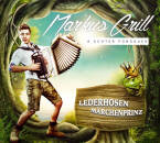 Grill Markus - Lederhosen Maerchenprinz