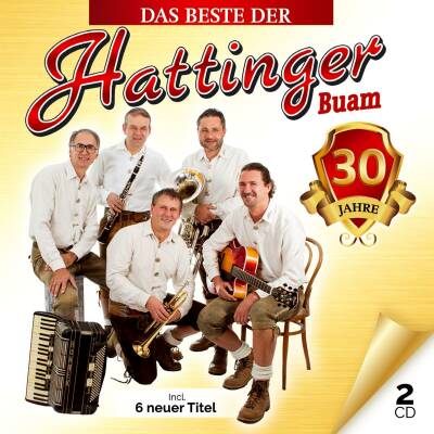 Hattinger Buam - 30 Jahre: Das Beste