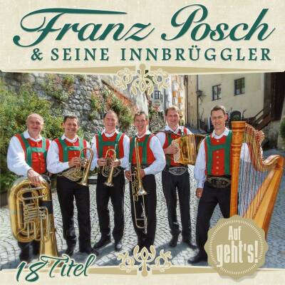 Franz Posch & Seine Innbrüggler - Auf Gehts!