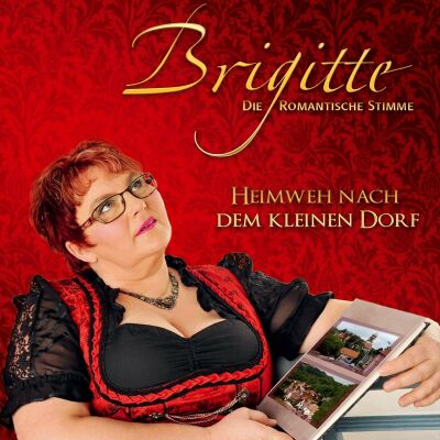 Brigitte / Die Romantische Stimme - Heimweh Nach Dem Kleinen Dorf