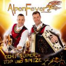Alpenfever - Echt Super, Top Und Spitze