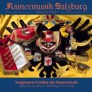 Rainermusik Salzburg - Vergessene Schätze Der Marschmusik