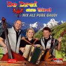 De Drei Aus Tirol - Nix Als Pure Gaudi