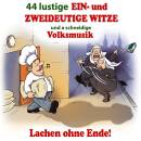 44 lustige Ein- und Zweideutige Witze und VM (Diverse...