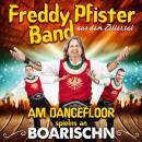 Freddy Pfister Band - Am Dancefloor spielns an Boarischn