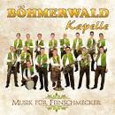 Böhmerwaldkapelle - Musik fuer Feinschmecker