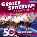 Grazer Spitzbuam & Frank Heller - 50 Jahre Um Die Welt