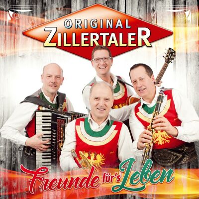 Original Zillertaler - Freunde Fürs Leben