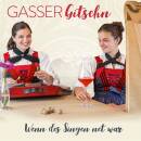 Gasser Gitschn - Wenn des Singen net war