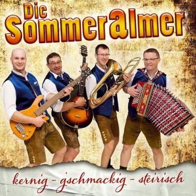 Die Sommeralmer - kernig - g´schmackig - steirisch
