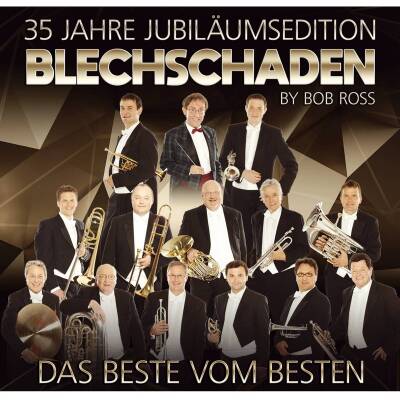 Blechschaden By Bob Ross - 35 Jahre Jubilaeumsedition / Das Beste vom . Besten