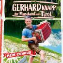 Gerhard Knapp Der Musikant Aus Tirol - Mein Zuhaus