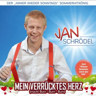 Jan Schrödel - Mein Verrücktes Herz (Macht Bum-Bum-Bum)