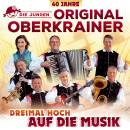Die Jungen Original Oberkrainer - Dreimal Hoch Auf Die...