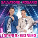 Salvatore E Rosario - E Tutto Per Te: Alles Für Dich