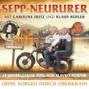 Sepp Neururer / Caroline Fritz / Klaus Kofle - Ohne Sorgen Durch Oberkrain
