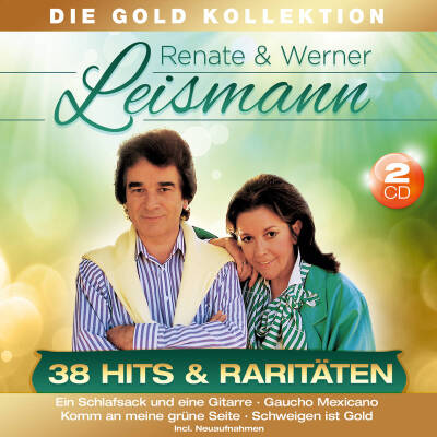 Leismann Renate & Werner - 38 Hits & Raritaeten - Die Gold Kollektion