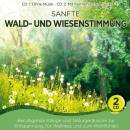 Der Klang Der Natur - Sanfte Wald-und Wiesenstimmung Folge 3