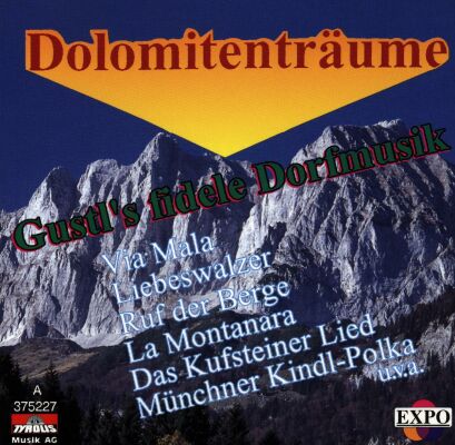 GustlS Fröhliche Dorfmusik - Dolomitenträume