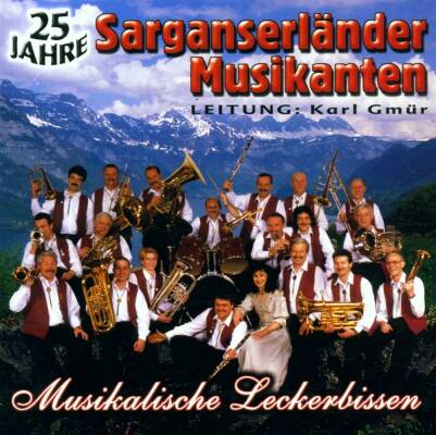 Sarganserländer Musikanten - 25 Jahre Musikalische Leckerbi
