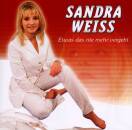 Sandra Weiss - Etwas Das Nie Mehr Vergeht