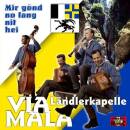 Via Mala Ländlerkapelle - Mir goend no lang nit hei