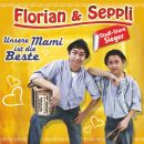 Florian & Seppli - Unsere Mami Ist Die Beste
