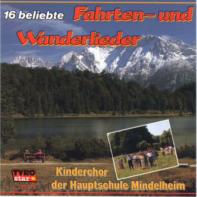 Mindelheim, Kinderchor der HS - 16 Beliebte Fahrten- Und Wande (Diverse Komponisten)