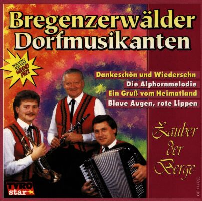 Bregenzerwälder Dorfmusikanten - Zauber der Berge