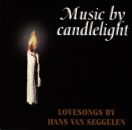 Seggelen Hans Van - Music By Candlelight / Loveson