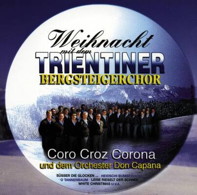 Trientiner Bergsteigerchorcoro - Weihnachten mit dem . . .