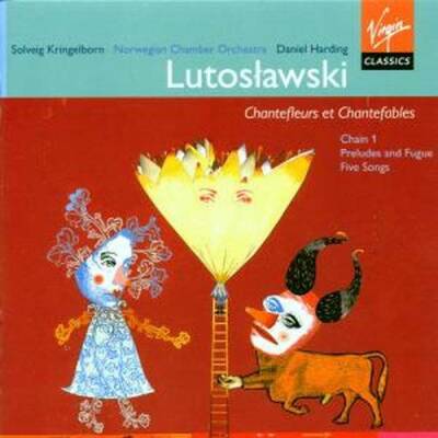 Lutoslawski Witold - Chantefleurs Et (Kringelborn Solveig)