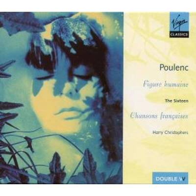 Poulenc Francis - CHANSONS FRANCAISES (Sixteen, The)