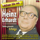 Erhardt Heinz - Seine Großen Erfolge