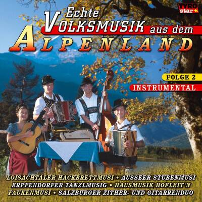Echte Volksmusik aus dem Alpen (Diverse Interpreten)