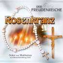 Der freudenreiche Rosenkranz (Diverse Interpreten)