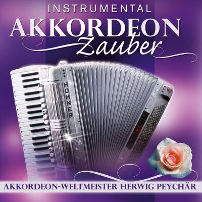 Herwig Peychär - Akkordeon Zauber