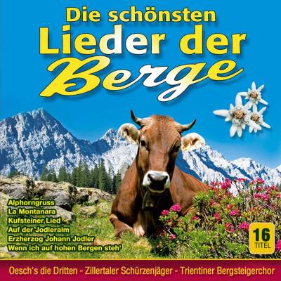 Die schoensten Lieder der Berge, Folge 2 (Diverse Interpreten)