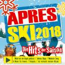 Apres Ski 2018 - Die Hits der Saison (Diverse Interpreten)