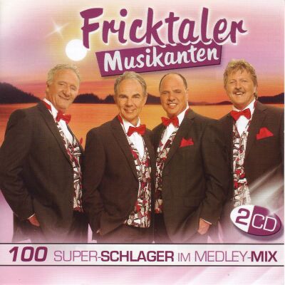 Fricktaler Musikanten - 100 Super-Schlager Im Medley-Mix