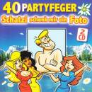 40 Partyfeger - Schatzi Schenk Mir Ein Foto