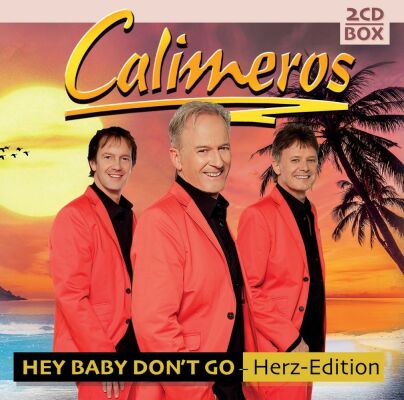 Calimero - Hey Baby Dont Go (Herz-Edition)