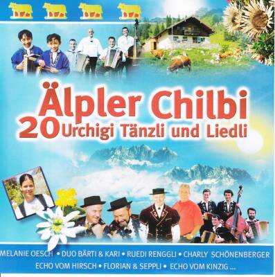 aelpler Chilbi - 20 Urchigi Taenzli... (Diverse Interpreten)