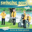Swinging Boys - Dich Hat Der Himmel Geschickt