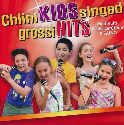 MultiKulti-SchwiizerCHind & SALVO - Chlini Kids Singed Grossi Hits