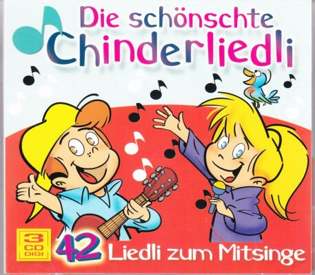 Chinderlieder: 42 Liedli Zum Mitsinge